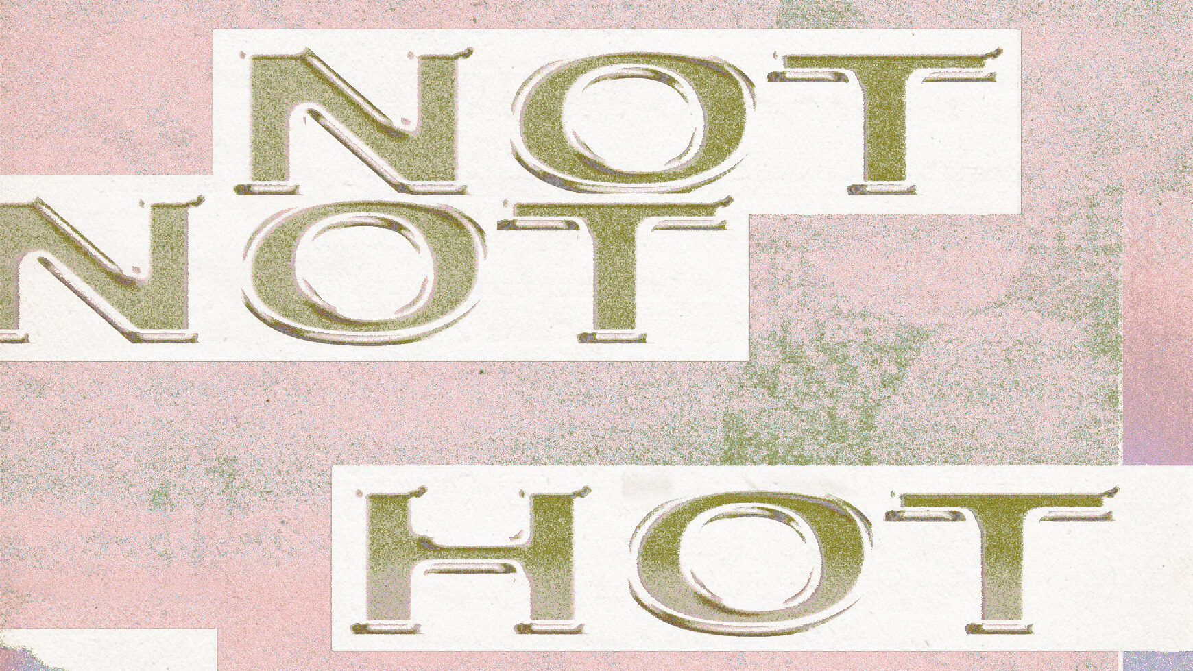 Not Not Hot